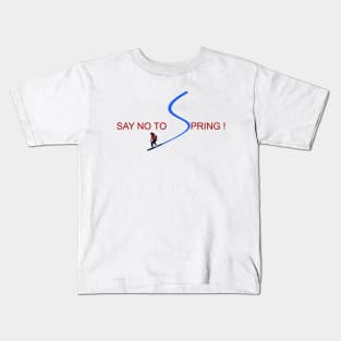 Funny snowboard design - Say no to Spring! Kids T-Shirt